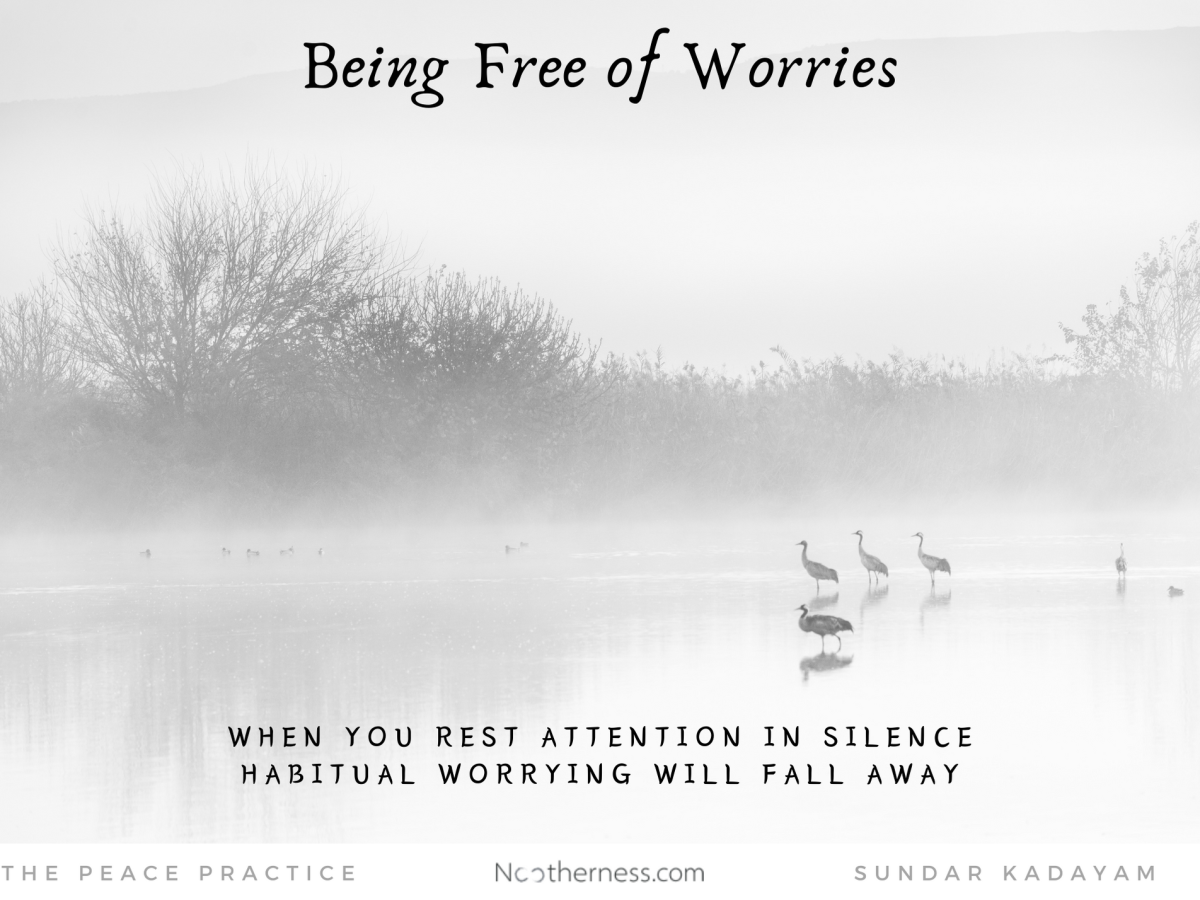 Being Free of Worries – The Peace Practice